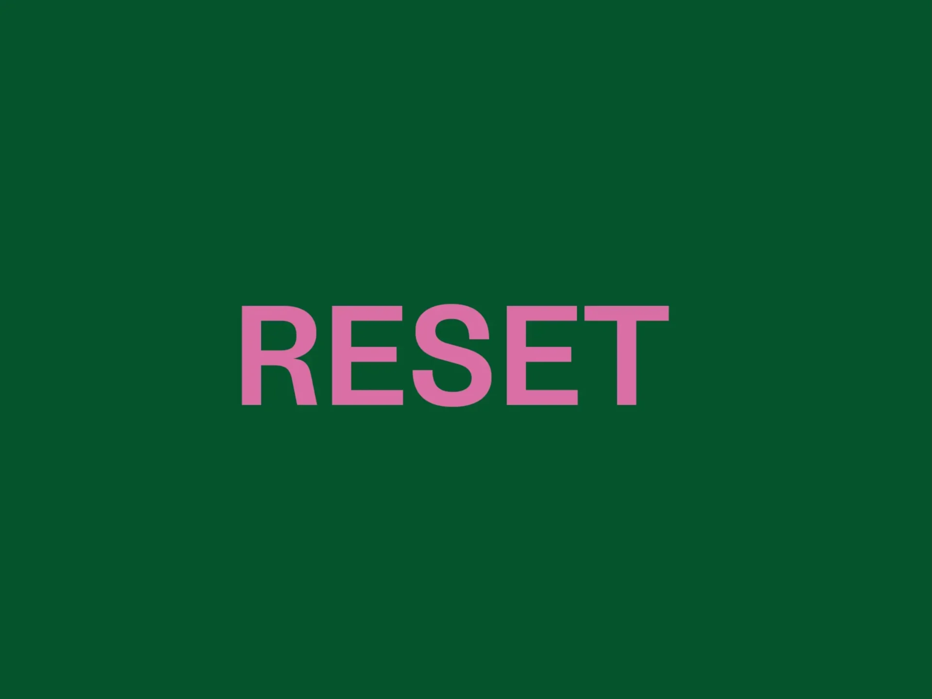 Reset